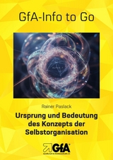 Ursprung und Bedeutung des Konzepts der Selbstorganisation - Paslack Rainer