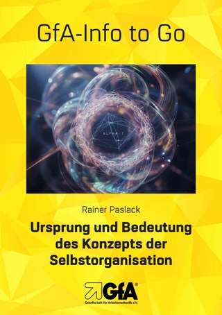Ursprung und Bedeutung des Konzepts der Selbstorganisation