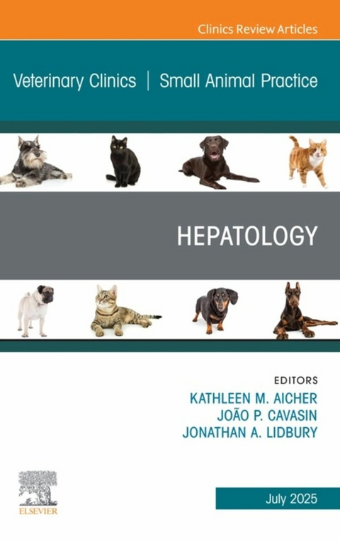 Hepatology, An Issue of Veterinary Clinics of North America: Small Animal Practice - 