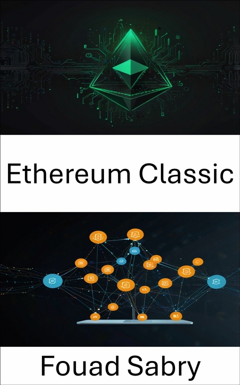 Ethereum Classic -  Fouad Sabry