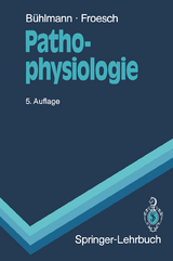 Pathophysiologie - Albert A. B&uuml;hlmann, Ernst R. Froesch