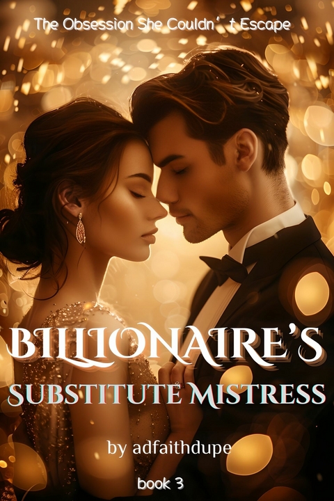 Billionaire's Substitute Mistress -  Adfaithdupe Adfaithdupe