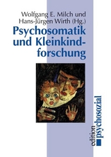 Psychosomatik und Kleinkindforschung - Wolfgang E. Milch, Hans-J&uuml;rgen Wirth