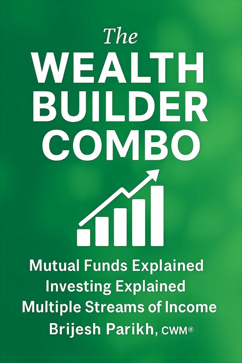 The Wealth Builder Combo -  Brijesh Parikh