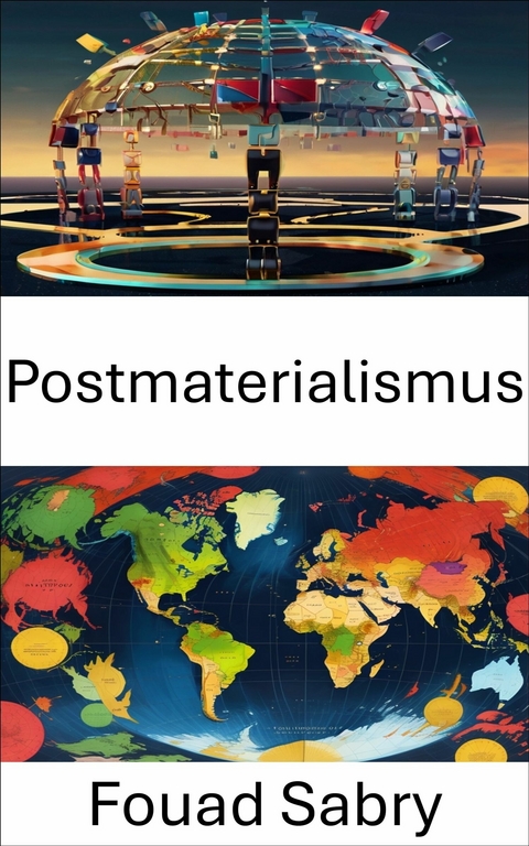 Postmaterialismus -  Fouad Sabry