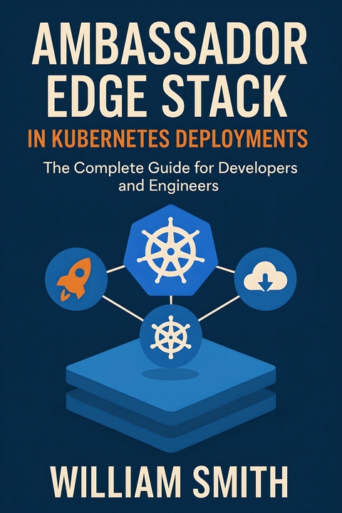 Ambassador Edge Stack in Kubernetes Deployments -  William Smith