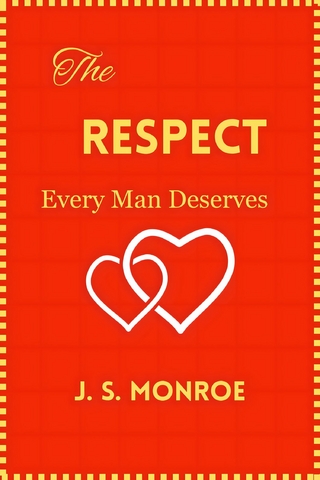 The Respect Every Man Deserves