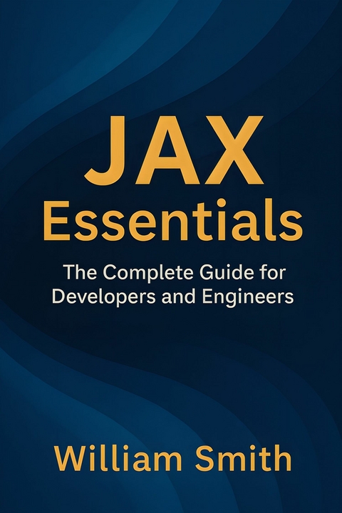 JAX Essentials -  William Smith