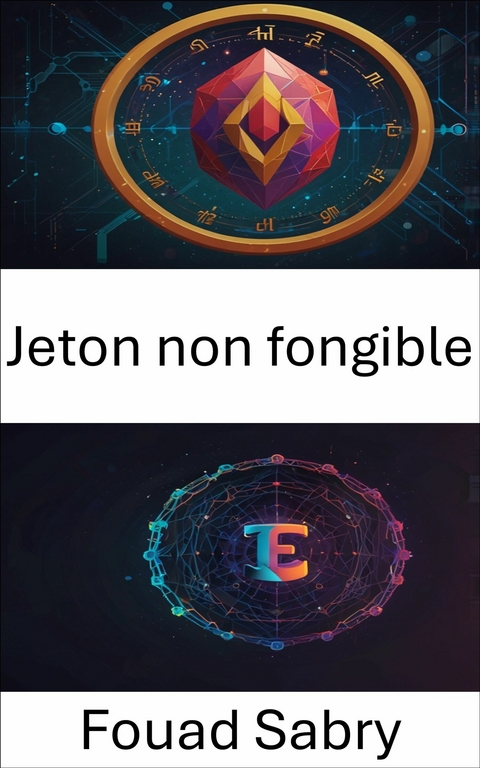 Jeton non fongible -  Fouad Sabry