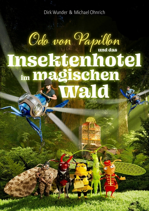 Odo von Papillon und das Insektenhotel im magischen Wald - Kreativ-Duo WunderOhnrich
