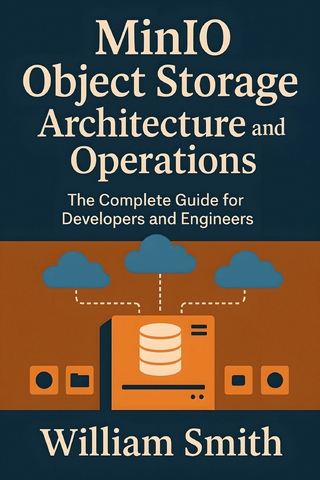 MinIO Object Storage Architecture and Operations