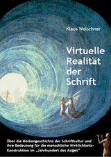 Virtuelle Realit&auml;t der Schrift - Klaus Wolschner