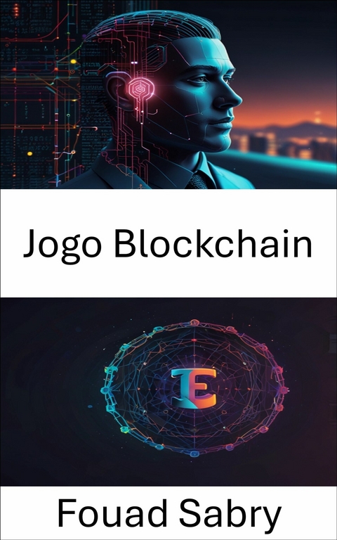 Jogo Blockchain -  Fouad Sabry