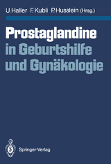 Prostaglandine in Geburtshilfe und Gyn&auml;kologie - 