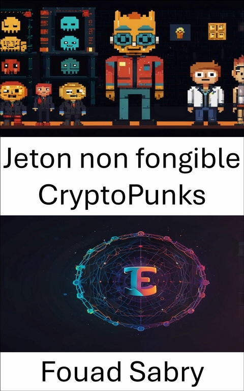 Jeton non fongible CryptoPunks -  Fouad Sabry