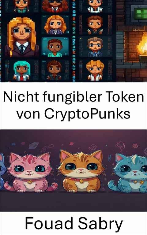Nicht fungibler Token von CryptoPunks -  Fouad Sabry