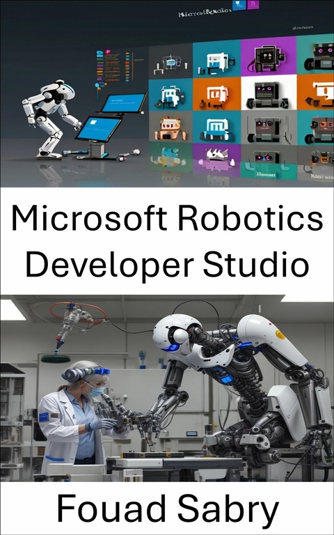 Microsoft Robotics Developer Studio -  Fouad Sabry