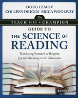 The Teach Like a Champion Guide to the Science of Reading - Doug Lemov, Colleen Driggs, Erica Woolway
