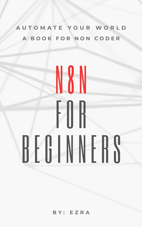 N8n for Beginners -  Ezra
