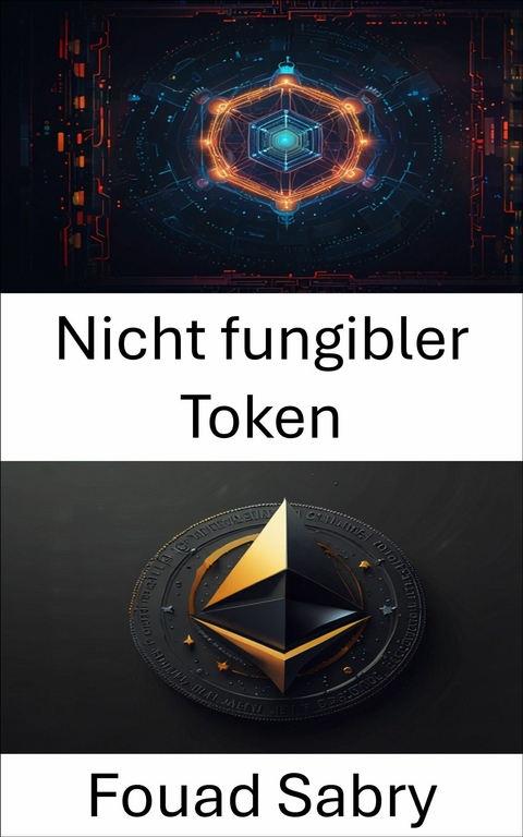 Nicht fungibler Token -  Fouad Sabry