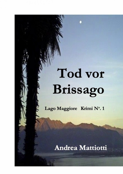 Tod vor Brissago - Andrea Mattiotti