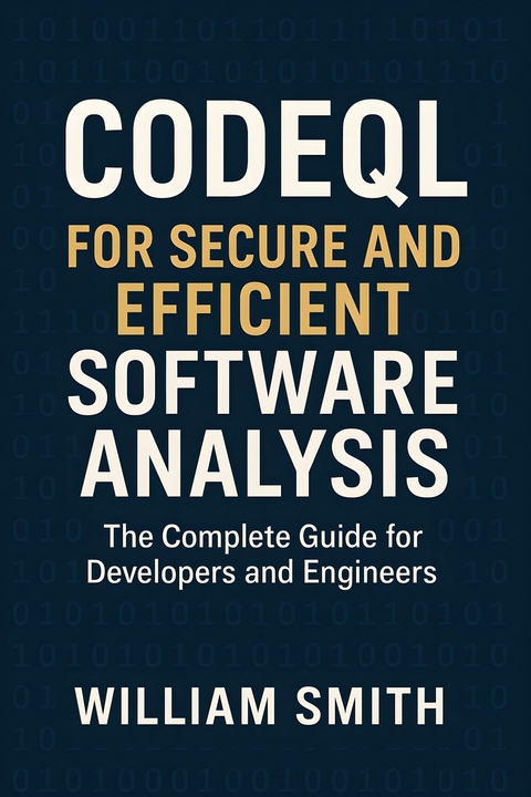 CodeQL for Secure and Efficient Software Analysis -  William Smith