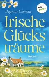 Irische Gl&uuml;ckstr&auml;ume - Dagmar Clemens