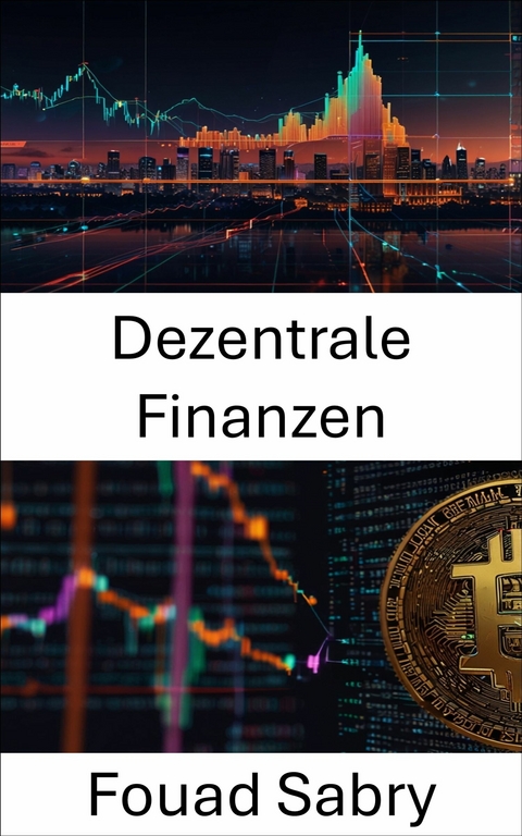 Dezentrale Finanzen -  Fouad Sabry