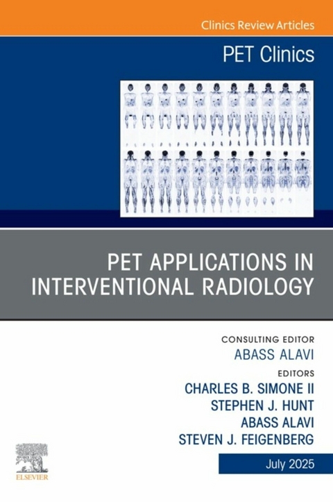 PET Applications in Interventional Radiology, An Issue of PET Clinics - 