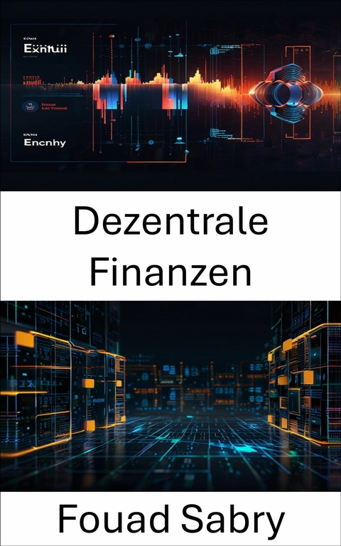 Dezentrale Finanzen -  Fouad Sabry