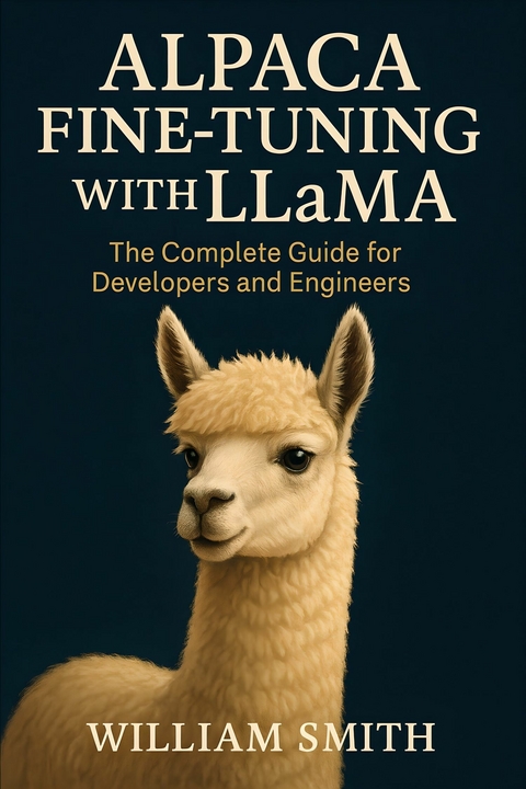 Alpaca Fine-Tuning with LLaMA -  William Smith