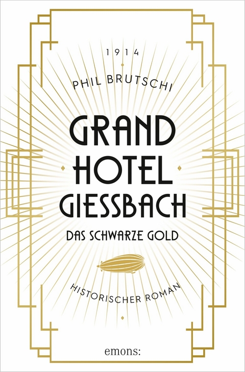 Grandhotel Giessbach. Das schwarze Gold - Phil Brutschi