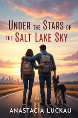 Under the stars of a Salt Lake Sky - Anastacia Luckau