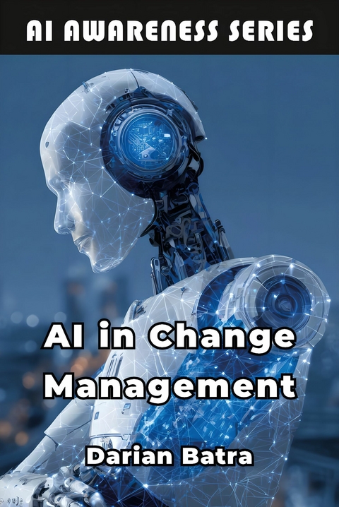 AI in Change Management -  Darian Batra
