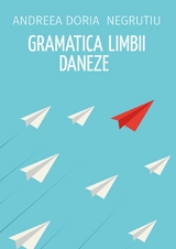 Gramatica limbii daneze - Andreea Doria Negrutiu