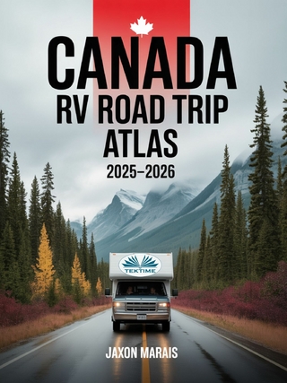 Canada RV Road Trip Atlas 2025-2026