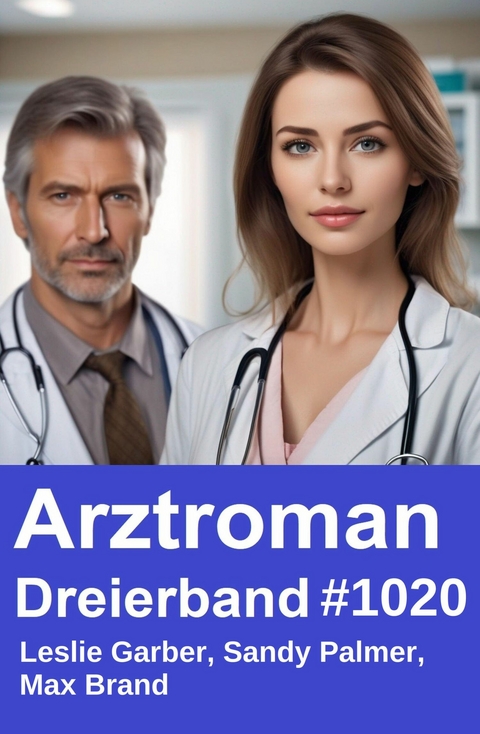 Arztroman Dreierband 1020 -  Leslie Garber,  Sandy Palmer