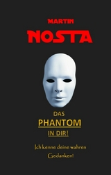 Das Phantom in dir! - Martin Nosta