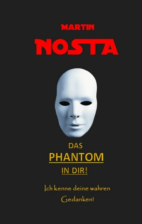 Das Phantom in dir! - Martin Nosta