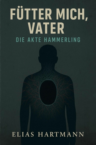 Fütter mich, Vater – Die Akte Hämmerling
