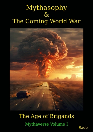 Mythasophy and The Coming World War