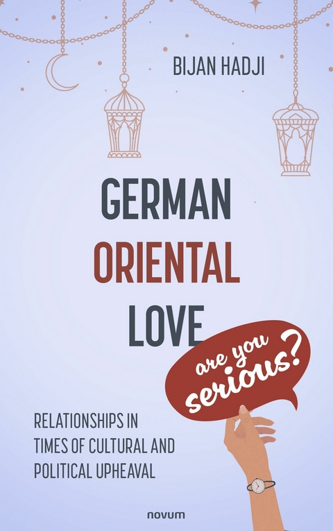 German-Oriental love &ndash; are you serious? - Bijan Hadji