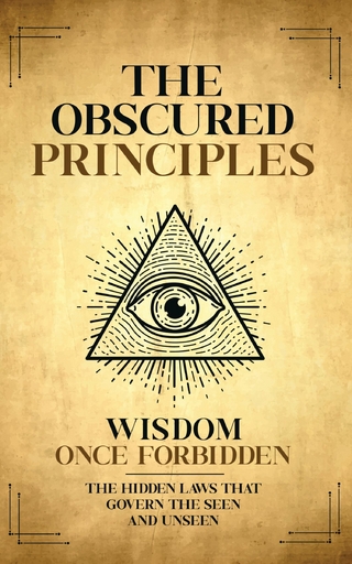 The Obscured Principles Unveiled
