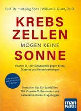 Krebszellen m&ouml;gen keine Sonne - J&ouml;rg Spitz, William B. Grant