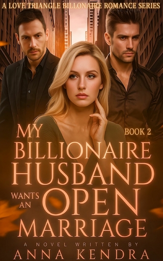 My Billionaire Husband Wants An Open Marriage