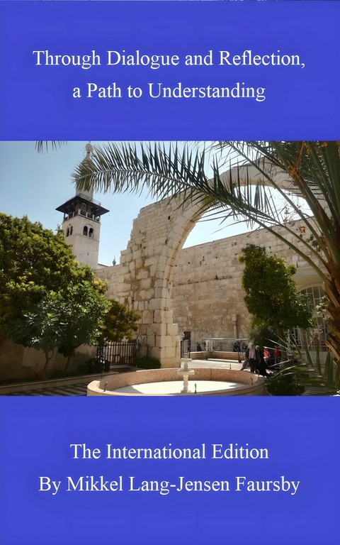 Through Dialogue and Reflection, a Path to Understanding -  Mikkel Lang-Jensen Faursby