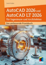 AutoCAD 2026 und AutoCAD LT 2026 für Ingenieure und Architekten - Detlef Ridder