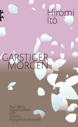 Garstiger Morgen - Hiromi Itō