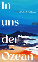 In uns der Ozean - Theresia Graw