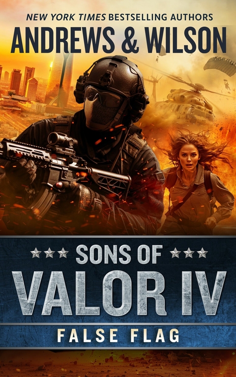 Sons of Valor IV: False Flag -  Brian Andrews,  Jeffrey Wilson